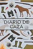 Diario de caza: Es un Cuaderno o libro de registro de caza - de 102 páginas y de 16 cm x 23 cm - 50 fichas a completar...